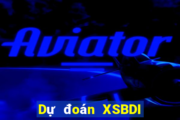 Dự đoán XSBDI ngày 8