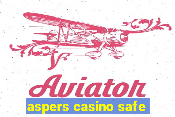 aspers casino safe