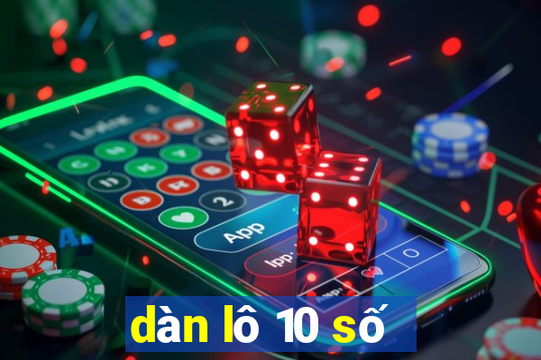 dàn lô 10 số