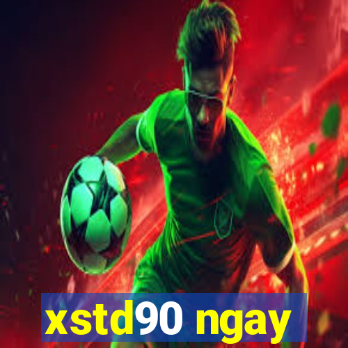 xstd90 ngay