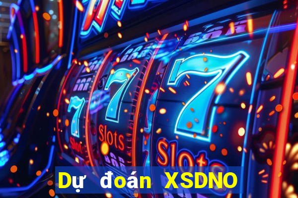 Dự đoán XSDNO ngày 25