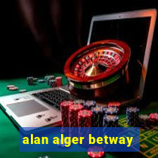 alan alger betway