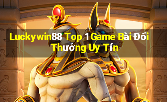 Luckywin88 Top 1 Game Bài Đổi Thưởng Uy Tín