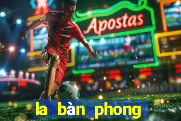 la bàn phong thuỷ theo tuổi