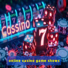 online casino game shows