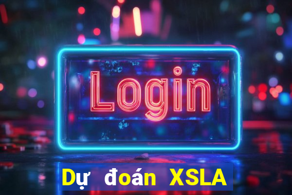 Dự đoán XSLA ngày 4