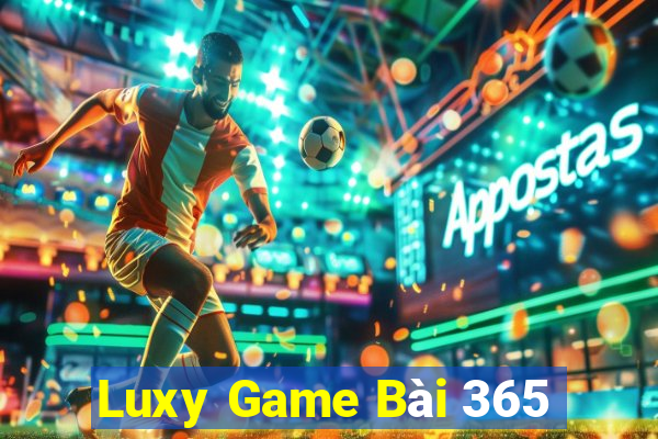 Luxy Game Bài 365