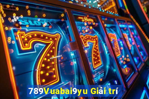 789Vuabai9yu Giải trí