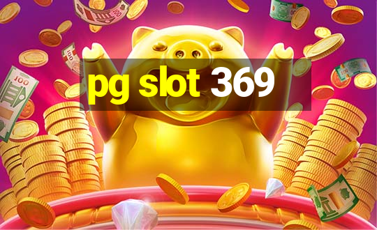 pg slot 369