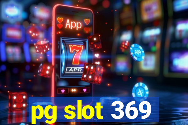 pg slot 369