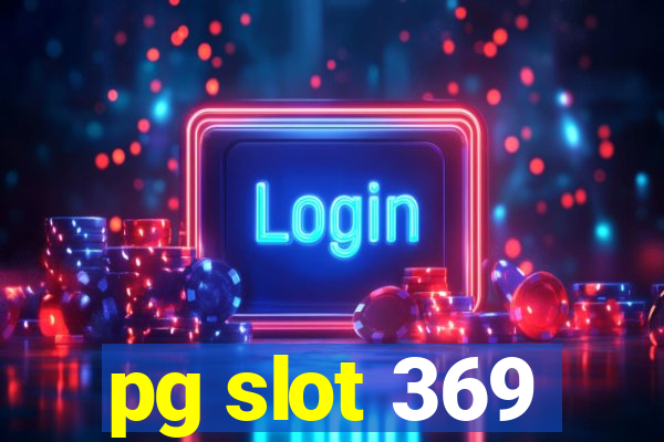 pg slot 369