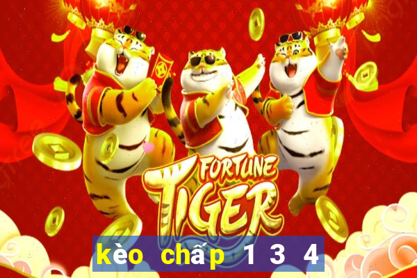 kèo chấp 1 3 4 là gì