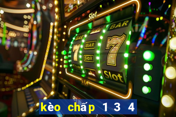 kèo chấp 1 3 4 là gì