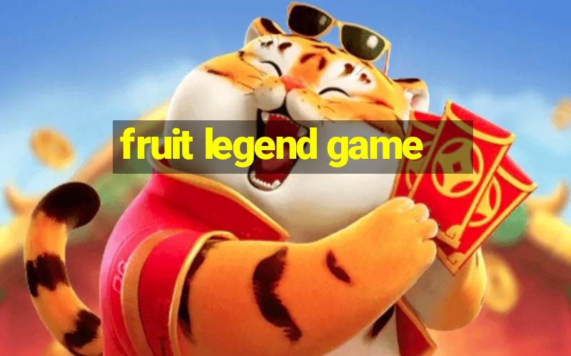 fruit legend game