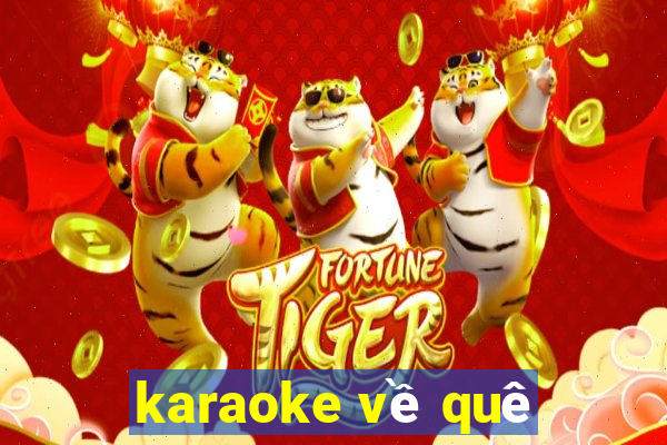 karaoke về quê