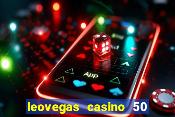 leovegas casino 50 free spins