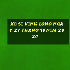 xổ số vĩnh long ngày 27 tháng 10 năm 2024