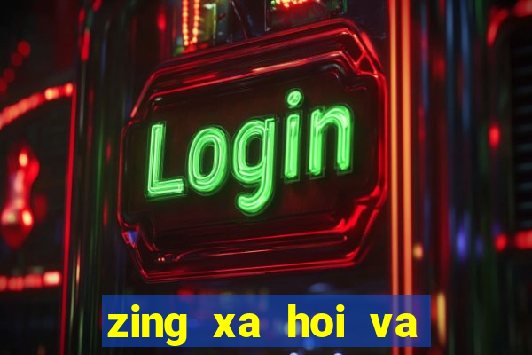 zing xa hoi va giai tri