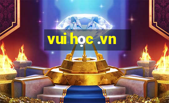 vui học .vn