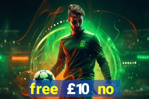 free £10 no deposit casino