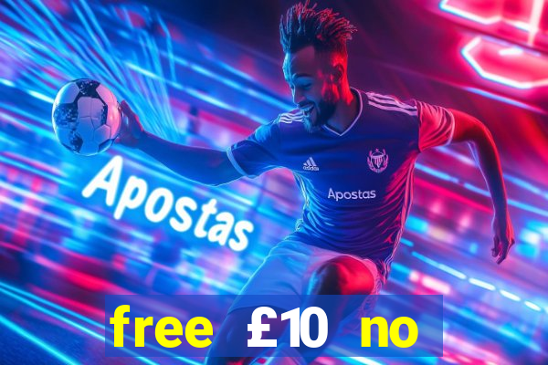 free £10 no deposit casino