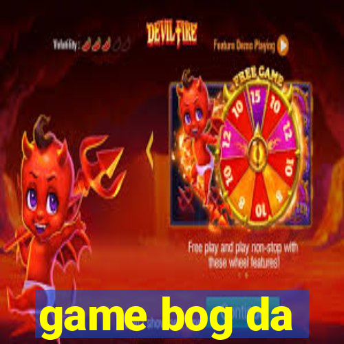 game bog da