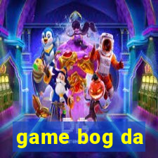 game bog da