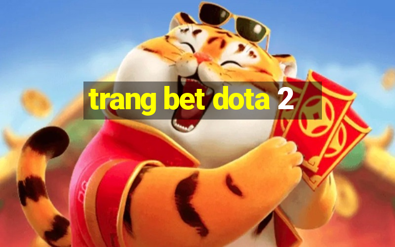 trang bet dota 2