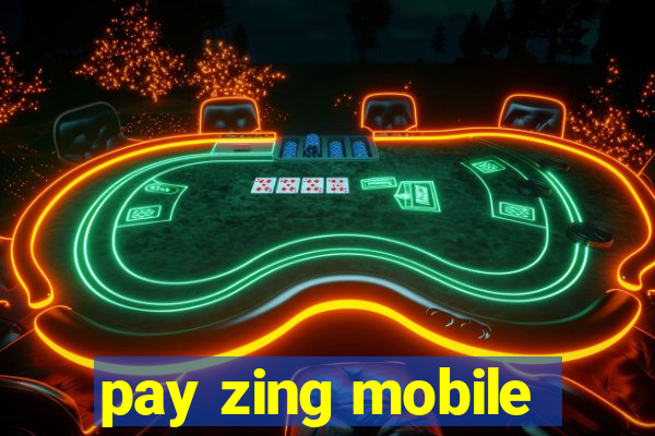 pay zing mobile