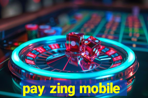 pay zing mobile