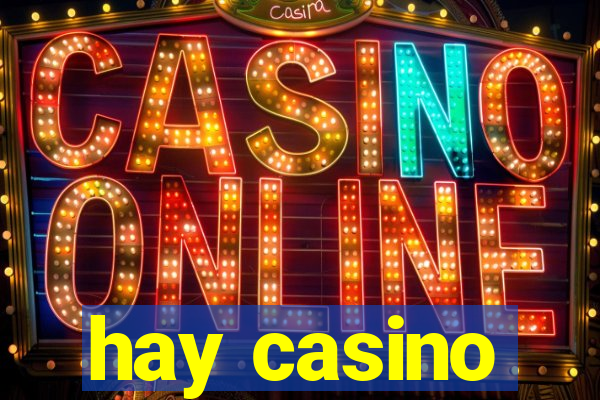 hay casino