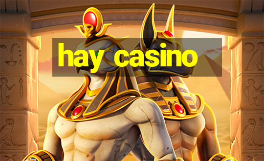 hay casino