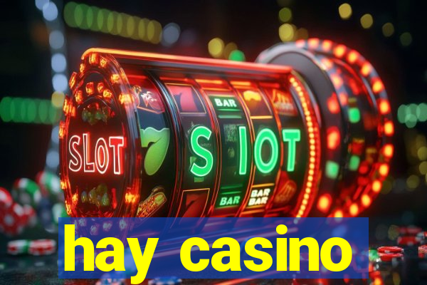 hay casino