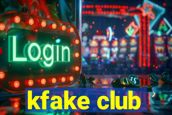 kfake club