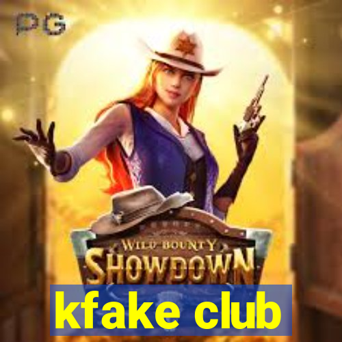 kfake club