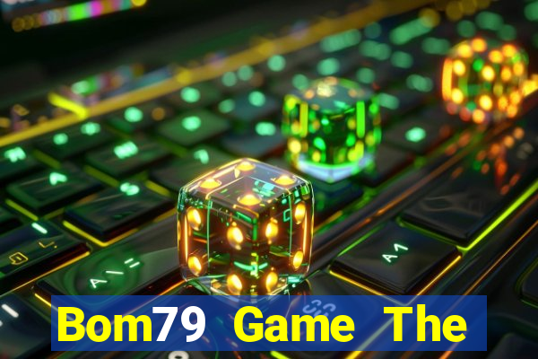 Bom79 Game The Bài Hay Nhất 2021