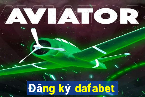 Đăng ký dafabet