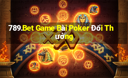 789.Bet Game Bài Poker Đổi Thưởng