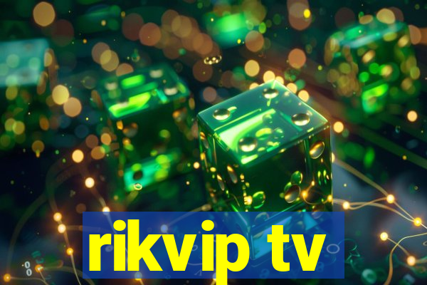 rikvip tv