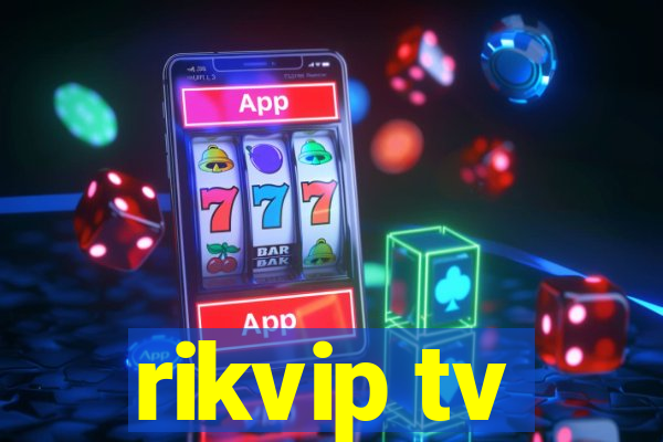 rikvip tv