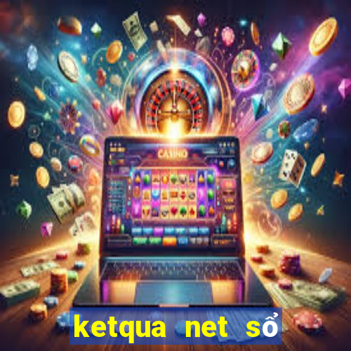 ketqua net sổ kết quả xổ số miền bắc