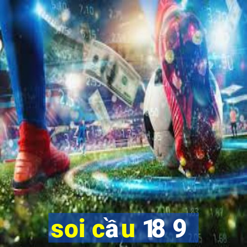 soi cầu 18 9