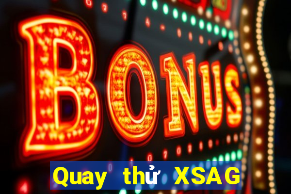 Quay thử XSAG Thứ 5