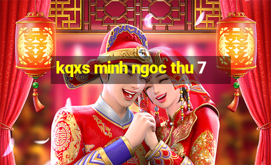 kqxs minh ngoc thu 7