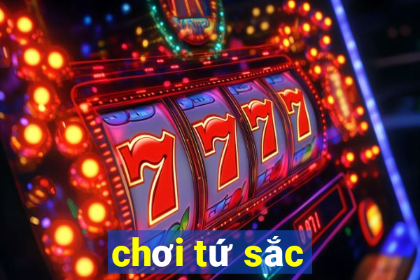 chơi tứ sắc