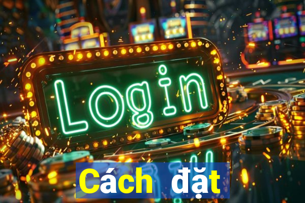 Cách đặt cược XSVL ngày 7