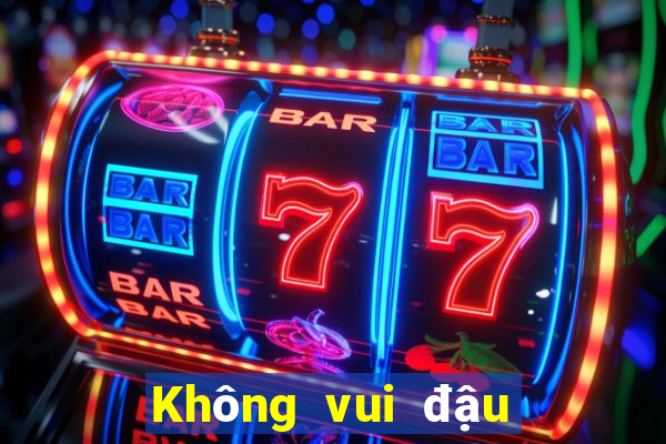 Không vui đậu chọi bài địa chủ