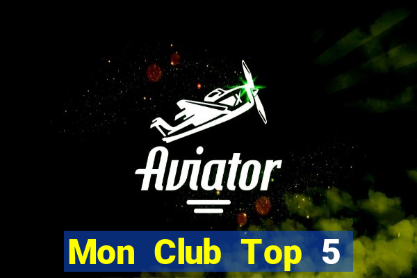 Mon Club Top 5 Game Bài Đổi Thưởng