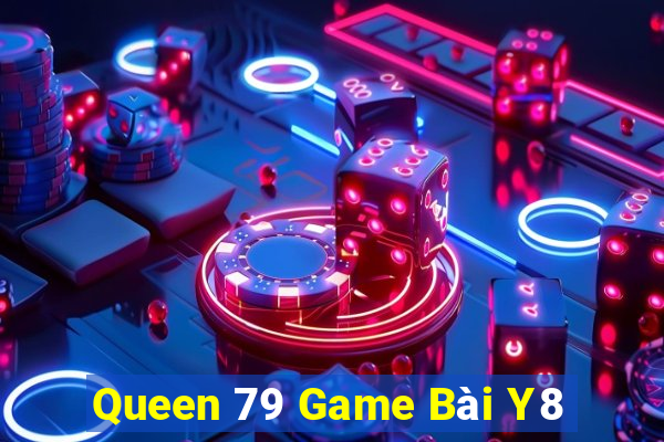 Queen 79 Game Bài Y8