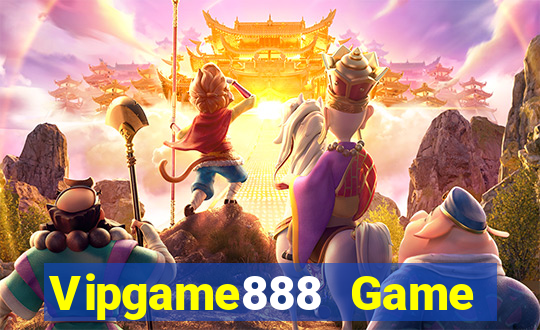 Vipgame888 Game Bài Rút Tiền Uy Tín